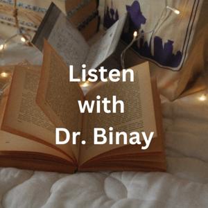 Listen with Dr. Binay