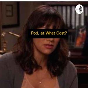 Pod, at What Cost?