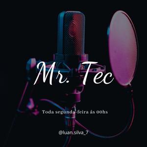 Mr. Tec Podcast