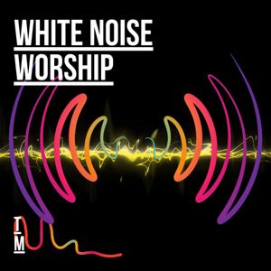 White Noise Worship