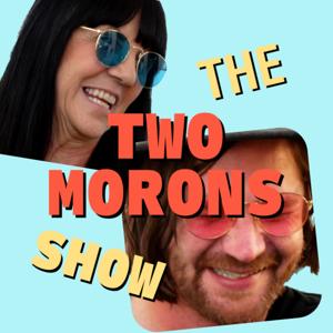 The Two Morons Show