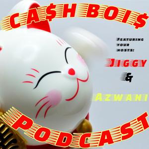 CA$H BOI$ Podcast