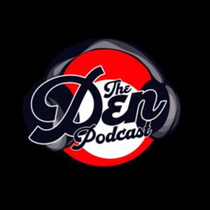 The Den Podcast