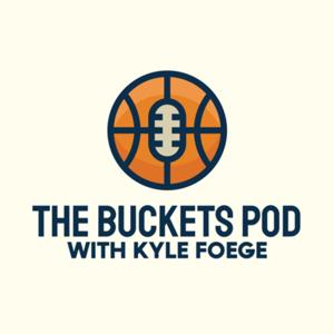The Buckets Pod with Kyle Foege