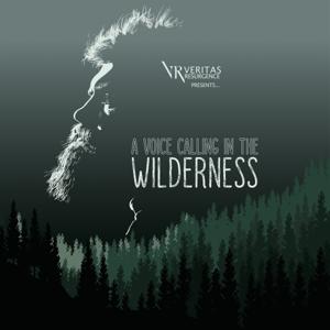 A Voice Calling In The Wilderness