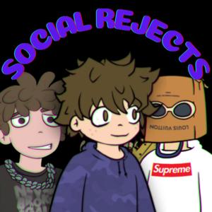 SOCIAL REJECTS