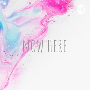 now here