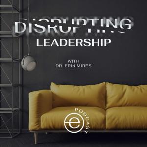 Disrupting Leadership