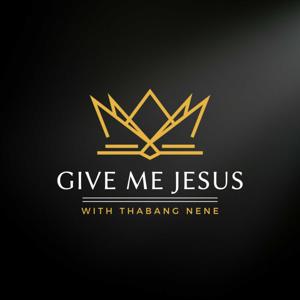 Give Me Jesus