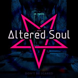 My Altered Soul