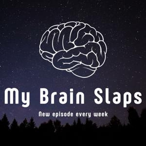 My Brain Slaps!
