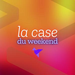 La Case du Week-End