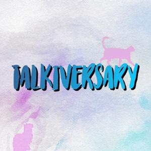 Talkiversary
