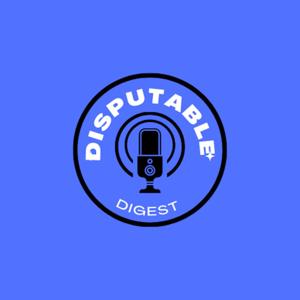 Disputable Digest