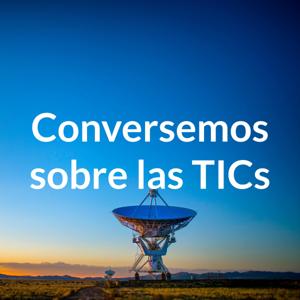 Conversemos sobre las TICs