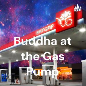 Buddha at the Gas Pump
