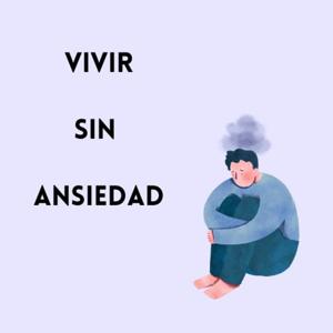 Vivir sin ansiedad