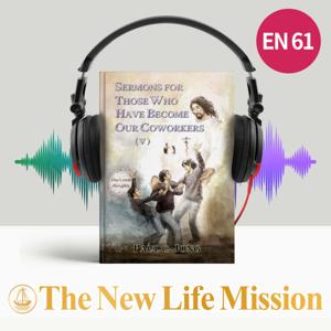 SERMONS FOR THOSE WHO HAVE BECOME OUR COWORKERS (V)