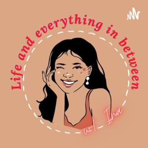 Life & Everything In-between