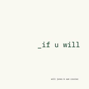 _if u will
