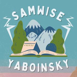The Samwise Yaboinsky Story Pod