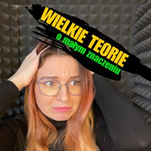 Wielkie Teorie o małym znaczeniu