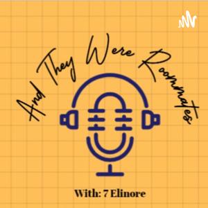 And They Were Roommates