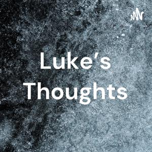 Luke's Thoughts