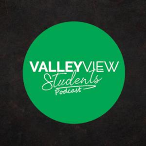 Valley View Students podcast