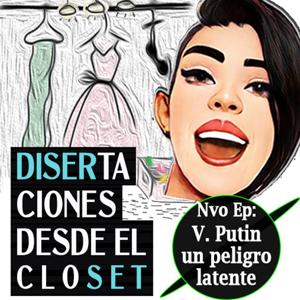 Disertaciones desde el Closet