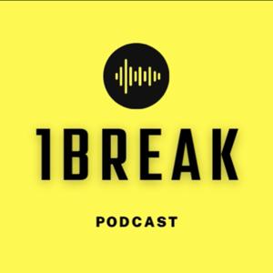 1BreakPodcast