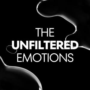 The Unfiltered Emotions