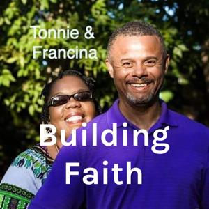 Building Faith with Tonnie & Francina