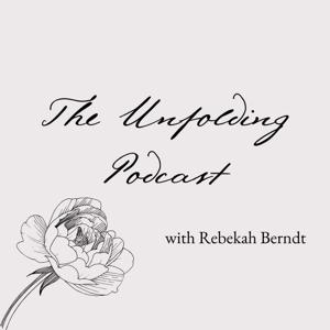 The Unfolding Podcast