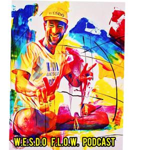 W.E.S.D.O. F.L.O.W. PODCAST