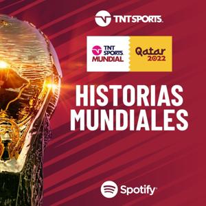 TNT Sports: Historias Mundiales