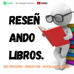 RESEÑANDO LIBROS | No Ficción, Ensayos, Divulgación.