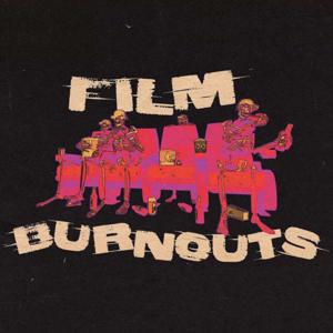 Film Burnouts