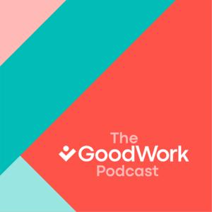 The GoodWork Podcast