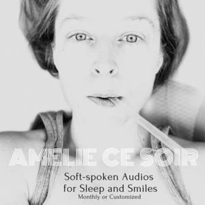Amelie Ce Soir (ASMR, Sleep, Relax, Smile)