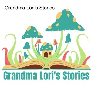 Grandma Lori’s Stories