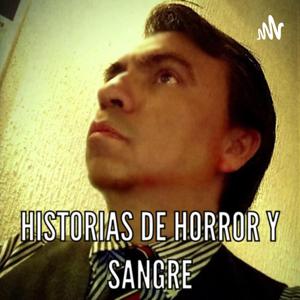 Historias de horror y sangre.