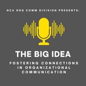 The Big IDEA: Fostering Connections in Org Comm