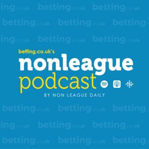 Betting.co.uk's Non League Podcast
