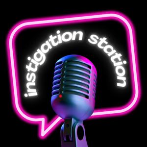 INSTIGATION STATION