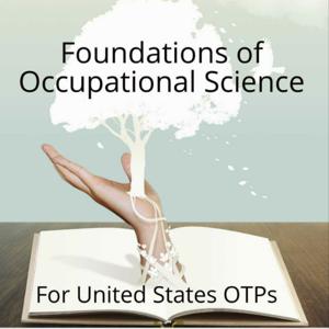 Foundations of Occupational Science Course Podcast
