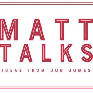 Matt talks