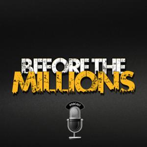BEFORE THE MILLIONS