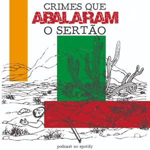 Crimes que abalaram o Sertão