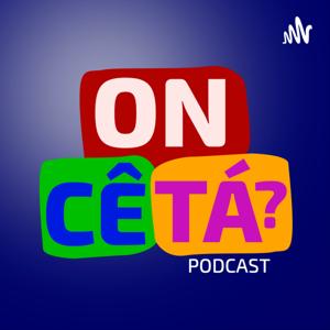 OnCêTá?